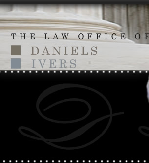 Law Office of Daniels & Ivers (Family Law, Personal Injury, and Divorce Lawyers)
